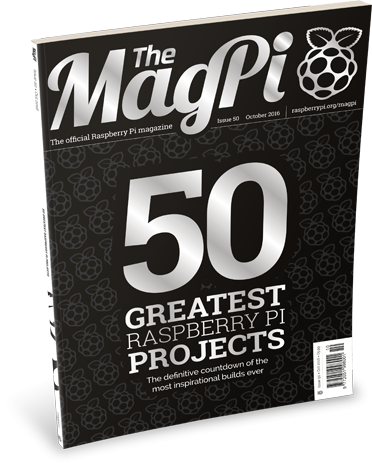 Die 50. Ausgabe des Magazins "The MagPi" - mit den 50 besten Projekten zum Nachbauen